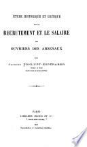 Etude historique et critique sur le recrutement et le salaire des ouvriers des arsenaux