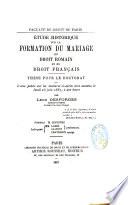Etude historique sur la formation du mariage en droit romain et français