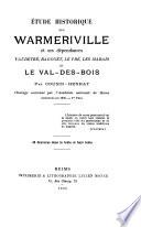 Étude historique sur Warmeriville et ses dépendances, Vaudétré, Ragonet, le Pré, les Marais et le Val-Des-Bois