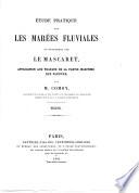 Etude pratique sur les marées fluviales et notamment sur le mascaret
