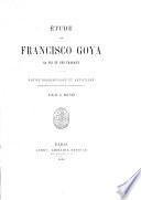 Étude sur Francisco Goya, sa vie et ses travaux