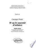 Etude sur Georges Perec, W ou le souvenir de l'enfance
