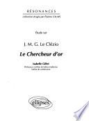 Etude sur J. M. G. Le Clézio, Le chercheur d'or
