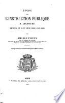 Étude sur l'instruction publique à Lectoure depuis la fin du XVe siècle jusqu'à nos jours