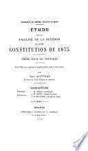 Étude sur la facilité de la révision de notre Constitution de 1875