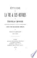 Étude sur la vie & les oeuvres de Thomas Moore