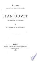 Étude sur la vie set sur l'oeuvre de Jean Duvet