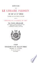 Étude sur le libraire parisien du XIIIe au XVe siècle
