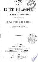 Étude sur le venin des arachnides et son emploi en thérapeutique, suivie d'une dissertation sur le tarentisme et le tigretier