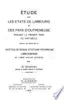 Étude sur les états de Limbourg et des pays d'Outremeuse pendant le premier tiers du XVIIIe siècle
