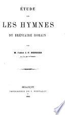 Étude sur les hymnes du Bréviare romain par M. l'abbé J.-F. Bergier