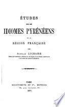 Étude sur les idiomes pyrénées de la région française ...