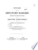Etude sur les sépultures barbares du midi et l'ouest de la France