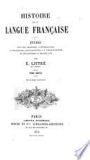 Étude sur Patelin. Étude sur Adam (Mystère). Des patois. Légende sur le pape Grégoire le Grand. Le chant d'Eulalie et le fragment de Valenciennes. Dictionnaire français-latin. Girart de Rossillon. Grammaires provençales. Le Livre des psaumes, texte du douzième siècle. Lettres de Marguerite, reine de Navarre, sœur de François Ier. Table analytique