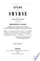 Étude sur Smyrne ... Traduite du Grec par B. F. Slaars, et enrichie par le traducteur d'un appendice, et de notes, etc