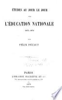 Études au jour le jour sur l'éducation nationale, 1871-1879