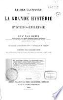 Études cliniques sur la grande hystérie ou hystéro-épilepsie