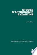 Etudes D'astronomie Byzantine