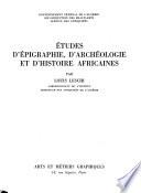 Études d'épigraphie, d'archéologie et d'histoire africaines