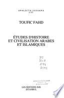 Etudes d'histoire et civilisation arabes et islamiques