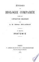 Etudes de biologie comparée basées sur l'évolution organique: Anatomie
