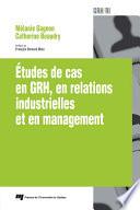 Études de cas en GRH, en relations industrielles et en management