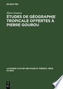 Études de géographie tropicale offertes à Pierre Gourou