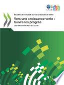 Études de l'OCDE sur la croissance verte Vers une croissance verte : Suivre les progrès Les indicateurs de l'OCDE