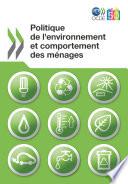 Études de l'OCDE sur la politique de l'environnement et le comportement des ménages Politique de l'environnement et comportement des ménages