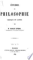 Etudes de philosophie grecque et latine