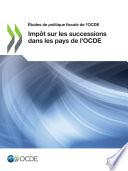 Études de politique fiscale de l'OCDE Impôt sur les successions dans les pays de l’OCDE