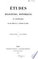 Études de théologie, de philosophie et d'histoire/Études religieuses, historiques et littéraires