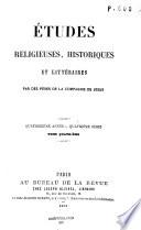 Études de théologie, de philosophie et d'histoire/Études religieuses, historiques et littéraires