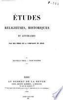 Études de théologie, de philosophie et d'histoire/Études religieuses, historiques et littéraires