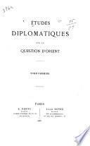 Études diplomatiques sur la question d'Orient: partie: Protocole de Saint-Petersbourg, 4 avril-23 mars 1826