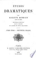 Etudes dramatiques: Jules César - Benvenuto Cellini