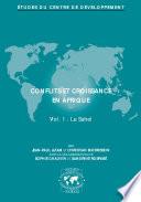 Études du Centre de développement Conflits et croissance en Afrique Le Sahel Volume 1