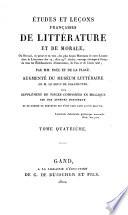 Études et leçons françaises de littérature et de morale, ou Recueil, en prose et en vers, des plus beaux morceaux de notre langue dans la littérature des 17, 18 et 19es siècles