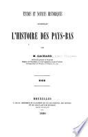 Études et notices historiques concernant l'histoire des Pays-Bas