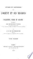 Études et souvenirs sur l'Orient et ses missions