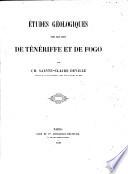 Études géologiques sur les iles de Ténériffe et de Fogo