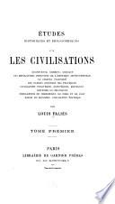 Études historiques et philosophiques sur les civilisations ...