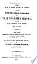 Etudes historiques sur l'eglise protestante de Strasbourg dans ses rapports avec l'Eglise catholique
