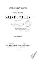 Études historiques sur la vie et les écrits de saint Paulin, évêque de Nole
