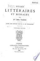 Etudes littéraires et morales, par Mlle Emma Warnod. Avec une notice par M. E. de Pressensé [Edmond Dehault de Pressensé]