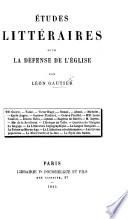 Etudes littéraires pour la défense de l'Eglise