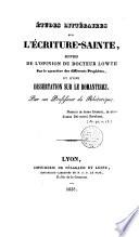 Etudes litteraires sur l'ecriture sainte, suivies de l'opinion d'un docteur Lowth sur le caractère des differents prophètes et d'une dissertation sur le Romantisme