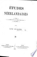 Études néerlandaises: Vondel; La femme dans les poëmes néerlandais; Nova-Zembla