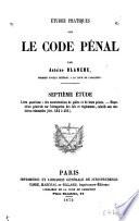 Etudes pratiques sur le Code pénal