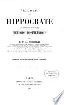 Études sur Hippocrate au point de vue de la méthode dosimétrique p. le Dr Ad[olphe] Burggraeve, Prof. ém. ... de l'Univ. de Gand ...